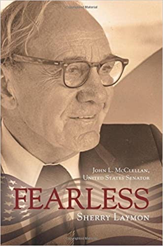 "Fearless: John McClellan, U.S. Senator"