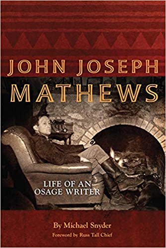 "John Joseph Matthews: Life of an Osage Writer"