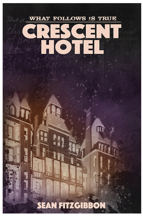 "What Follows is True: Crescent Hotel"